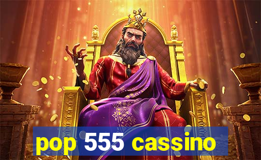 pop 555 cassino